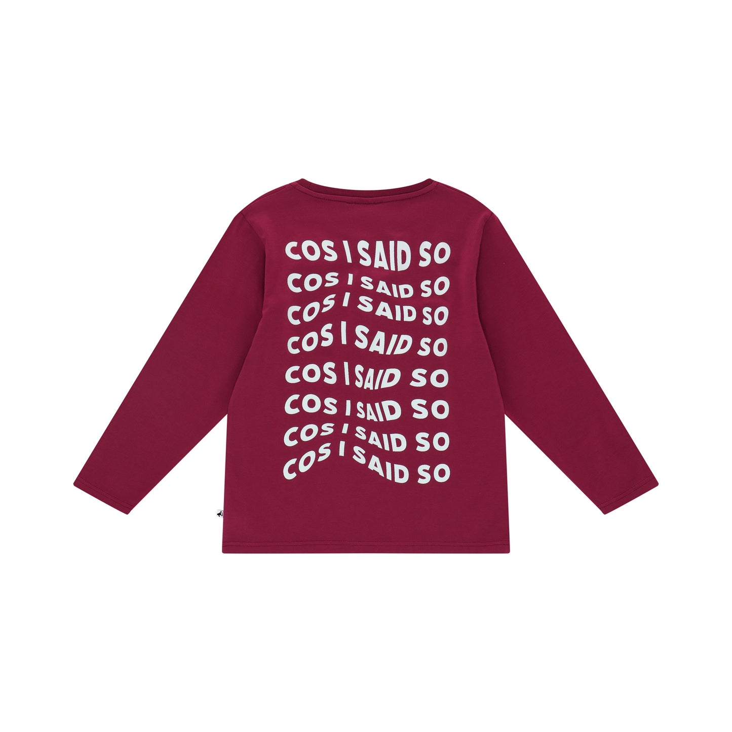 T-SHIRT LONGSLEEVE COS I SAID SO CORDOVAN